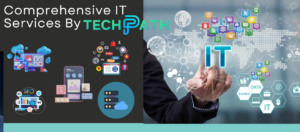 Comprehensive IT Services by TechPath